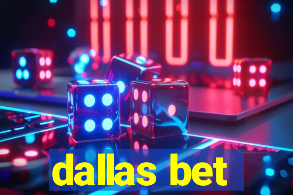 dallas bet